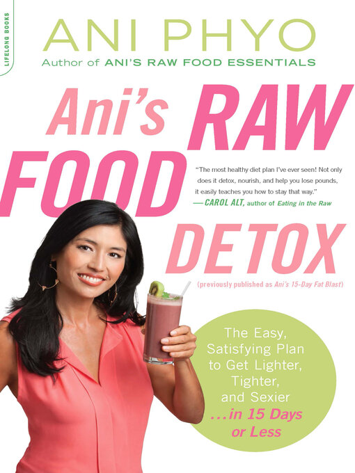 Title details for Ani's Raw Food Detox [previously published as Ani's 15-Day Fat Blast] by Ani Phyo - Wait list